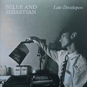 BELLE & SEBASTIAN - LATE DEVELOPERS LP