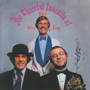 GILES, GILES & FRIPP - CHEERFUL INSANITY OF CD