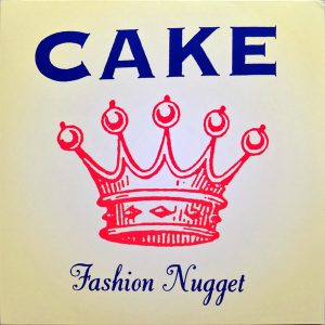 CAKE - FASHIN NUGGET   LP