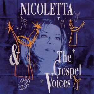 NICOLETTA & THE GOSPEL VOICES - IN CONCERT1996