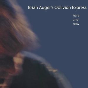 AUGER BRIAN & OBLIVION EXPRESS - HERE AND NOW/KEYS TO THE HEART RM (15/16)