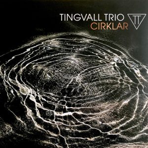 TINGVALL TRIO - CIRKLAR LP