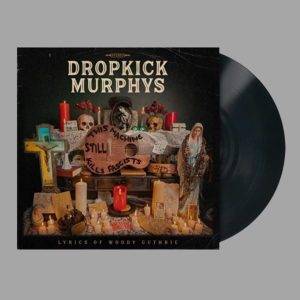 DROPKICK MURPHYS - THIS MACHINE STILL KILLS FASCISTS LP