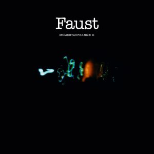 FAUST - MOMENTAUFNAHME II LP