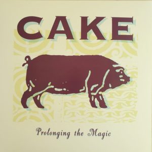CAKE - PROLONGING THE MAGIC LP
