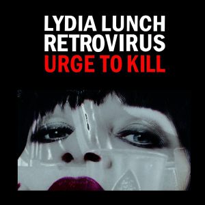 LUNCH LYDIA - URGE TO KILL LP, (White Vinyl)