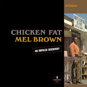 BROWN MEL - CHICKEN FAT LP