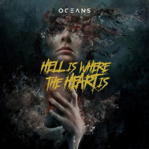 OCEANS - HELL IS WHERE THE HEART IS CD