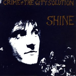 CRIME & CITY SOLUTION - SHINE limited gold vinyl LP
