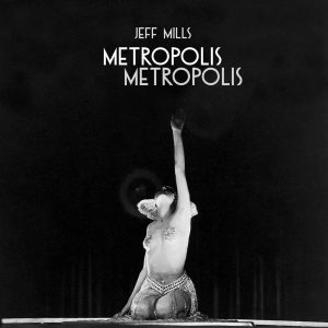 MILLS JEFF - METROPOLIS METROPLOIS LP3