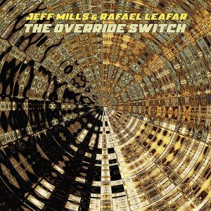 MILLS JEFF & LEAFAR RAFAEL - OVERRIDE SWITCH LP2