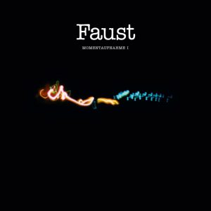 FAUST - MOMENTAUFNAHME I CD