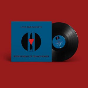 LOVE AND ROCKETS - SEVENTH DREAM OF TEENAGE HEAVEN LP