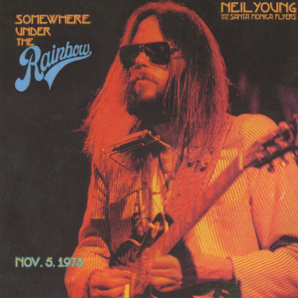 YOUNG NEIL/SANTA MONICA FLYERS - SOMEWHERE UNDER THE RAINBOW (Nov. 5. 1973) Live LP - Slika 4