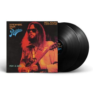 YOUNG NEIL/SANTA MONICA FLYERS - SOMEWHERE UNDER THE RAINBOW  (Nov. 5. 1973) Live LP