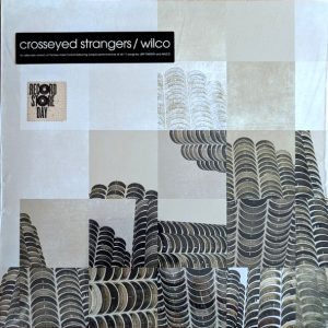 WILCO - CROSSEYED STRANGERS: AN ALTERNATE YANKEE HOTEL FOXTROT RSD 2023 LP