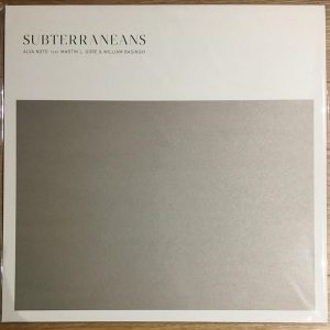 ALVA NOTO FEAT. MARTIN L. GORE & WILLIAM BASKINSKI - SUBTERRANEANS Vinyl, 12", 45 RPM, EP