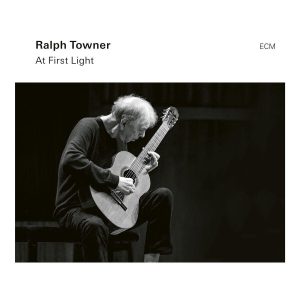 TOWNER RALPH - AT FIRST LIGHT CD