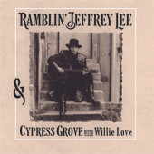 RAMBLIN JEFFREY LEE & CYPRESS GROVE WITH WILLIE LOVE - RAMBLIN JEFFREY LEE LP