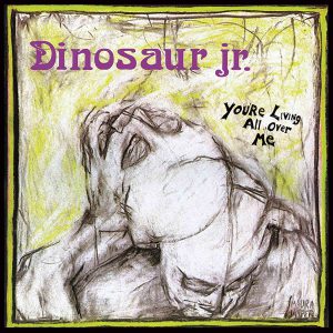 DINOSAUR JR. - YOU'RE LIVING ALL OVER ME CD