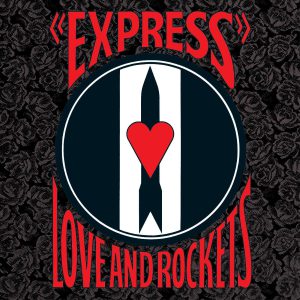LOVE AND ROCKETS - EXPRESS LP