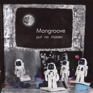 MANGROOVE - PUT NA MJESEC CD