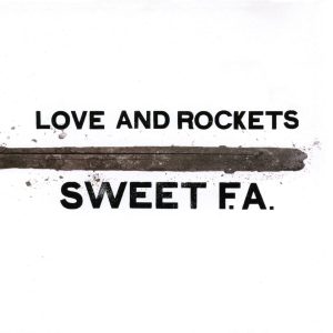 LOVE AND ROCKETS - SWEET F.A. LP2