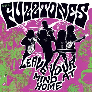 FUZZTONES - LEAVE YOUR MIND AT HOME purple vinyl LP+7''