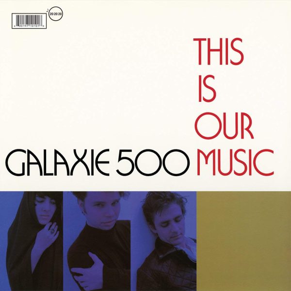 GALAXIE 500 - THISIS OUR MUSIC LP