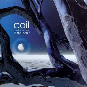 COIL - MUSIC TO PLAY IN THE DARK CD
