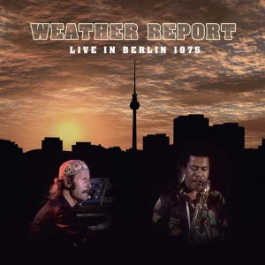 WEATHER REPORT - LIVE IN BERLIN 1975 CD2