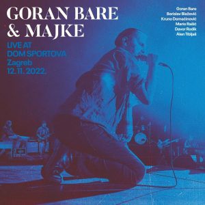 GORAN BARE & MAJKE - LIVE AT DOM SPORTOVA BRD