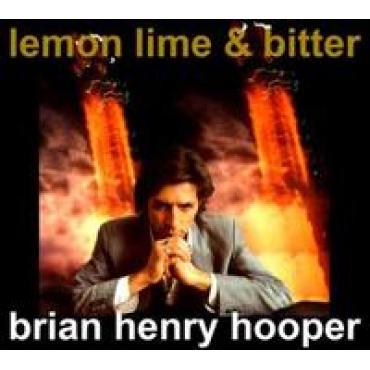 HOOPER BRIAN HENRY (EX-BEASTS of bourbon ) - LEMON LIME & BITTER CD