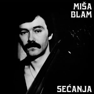 BLAM MIŠA - SEĆANJA LP