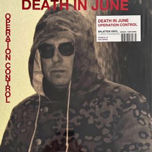 DEATH IN JUNE - OPERATION CONTROL ltd splattered vinyl LP2
