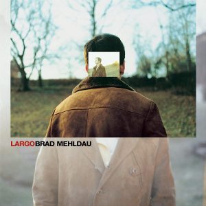 MEHLDAU BRAD - LARGO LP2