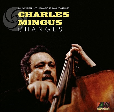 MINGUS CHARLES - CHANGES COMPETE 1970S ATLANTIC STUDIO RECORDINGS LP8 - Slika 2