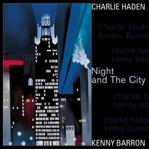 HADEN CHARLIE/KENNY BARON - NIGHT AND THE CITY LP2