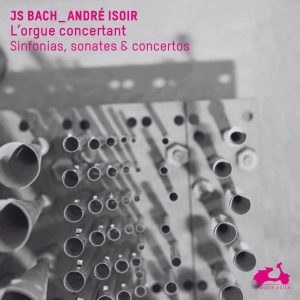 BACH/ISOIR - L'ORGUE CONCERTANT CD3