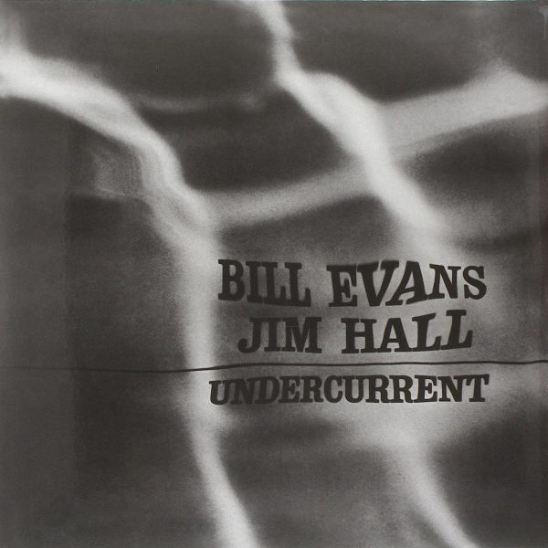 EVANS BILL/ JIM HALL - UNDERCURRENT limited edition LP