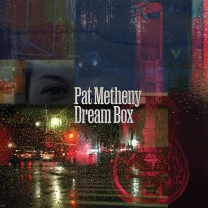 METHENY PAT - DREAM BOX CD