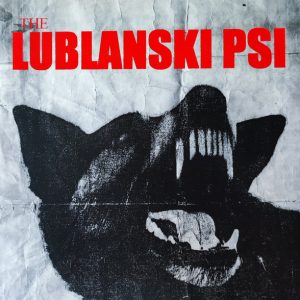 LUBLANSKI PSI - HRAPAVOGROBO TE LJUBIM LP2