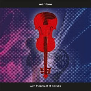 MARILLION - WITH FRIENDS AT ST DAVID'S CD2