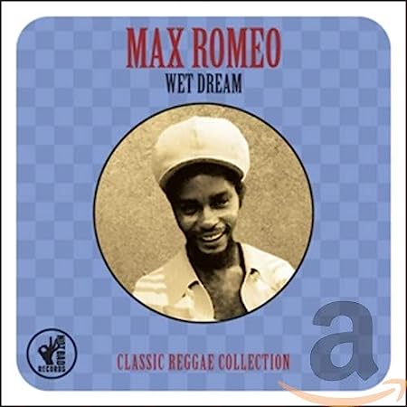 ROMEO MAX - WET DREAM: CLASSIC REGGAE COLLECTION CD2