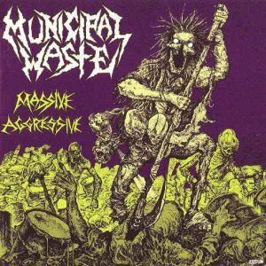 MUNICIPAL WASTE - MASSIVE AGRESSIVE CD