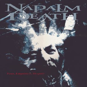 NAPALM DEATH - FEAR EMPTINESS DESPAIR CD