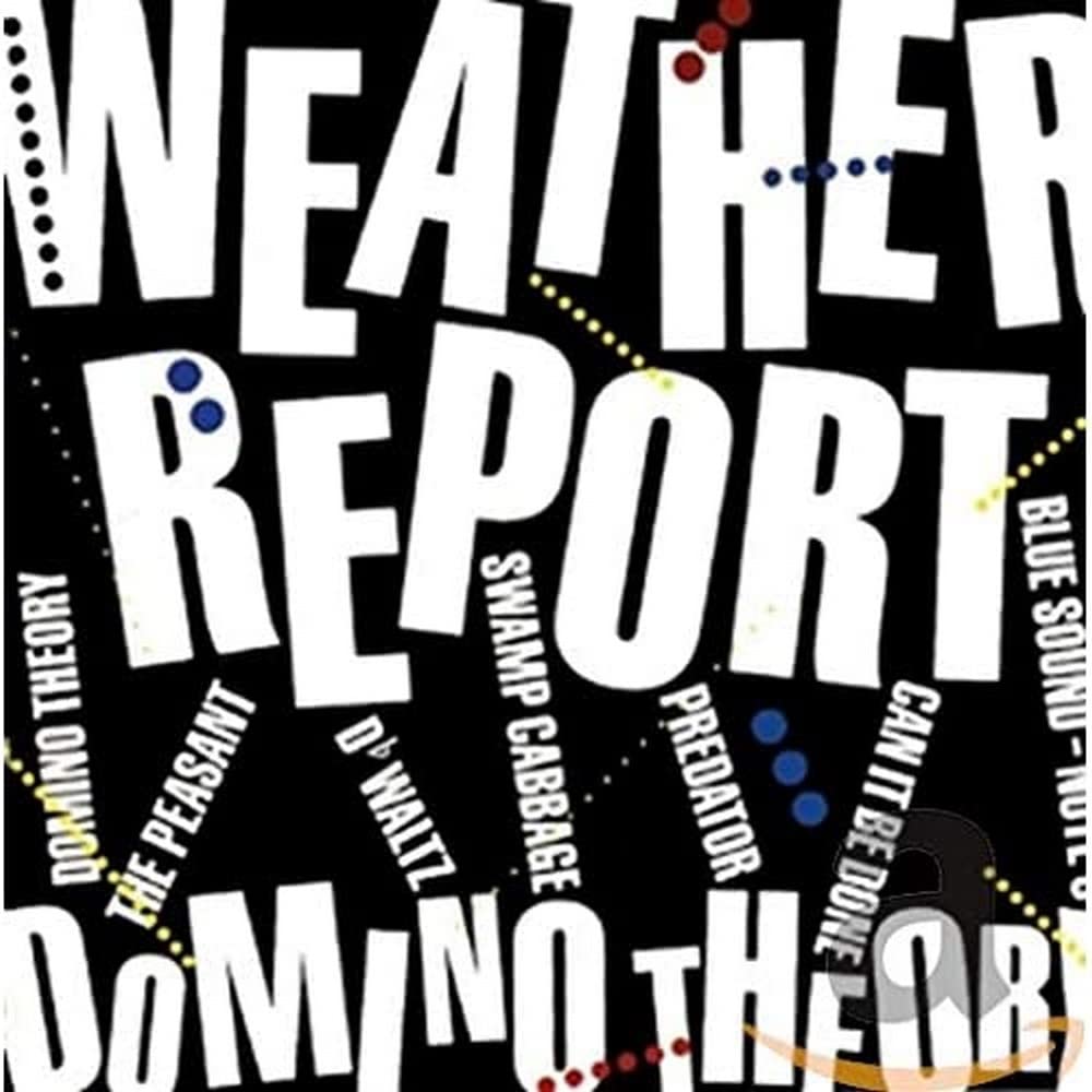 WEATHER REPORT - DOMINO THEORY CD