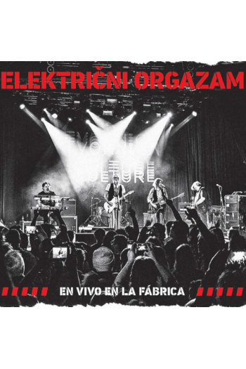 ELEKTRIČNI ORGAZAM - EN VIVO EN LA FABRICA BRD