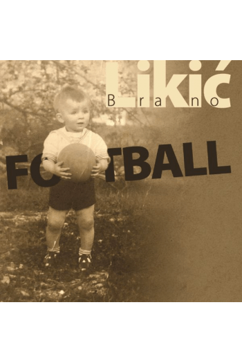 LIKIĆ BRANO - FOOTBAL CD