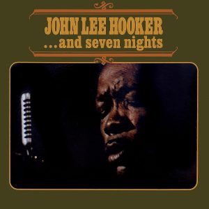 HOOKER JOHN LEE - ...AND SEVEN NIGHTS LP